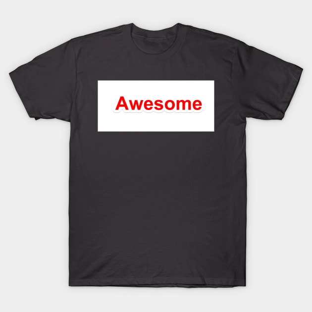 awesome T-Shirt by notregme